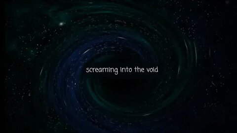 Screaming Into The Void #26