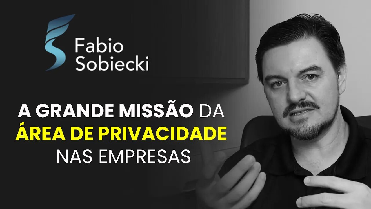 A GRANDE MISSÃO DA ÁREA DE PRIVACIDADE NAS EMPRESAS | CORTES