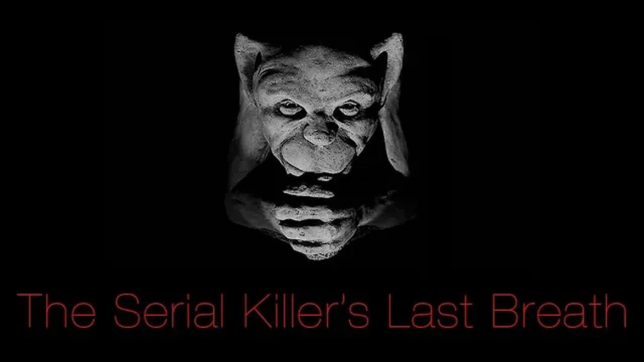 THE SERIAL KILLER’S LAST BREATH | TEASER