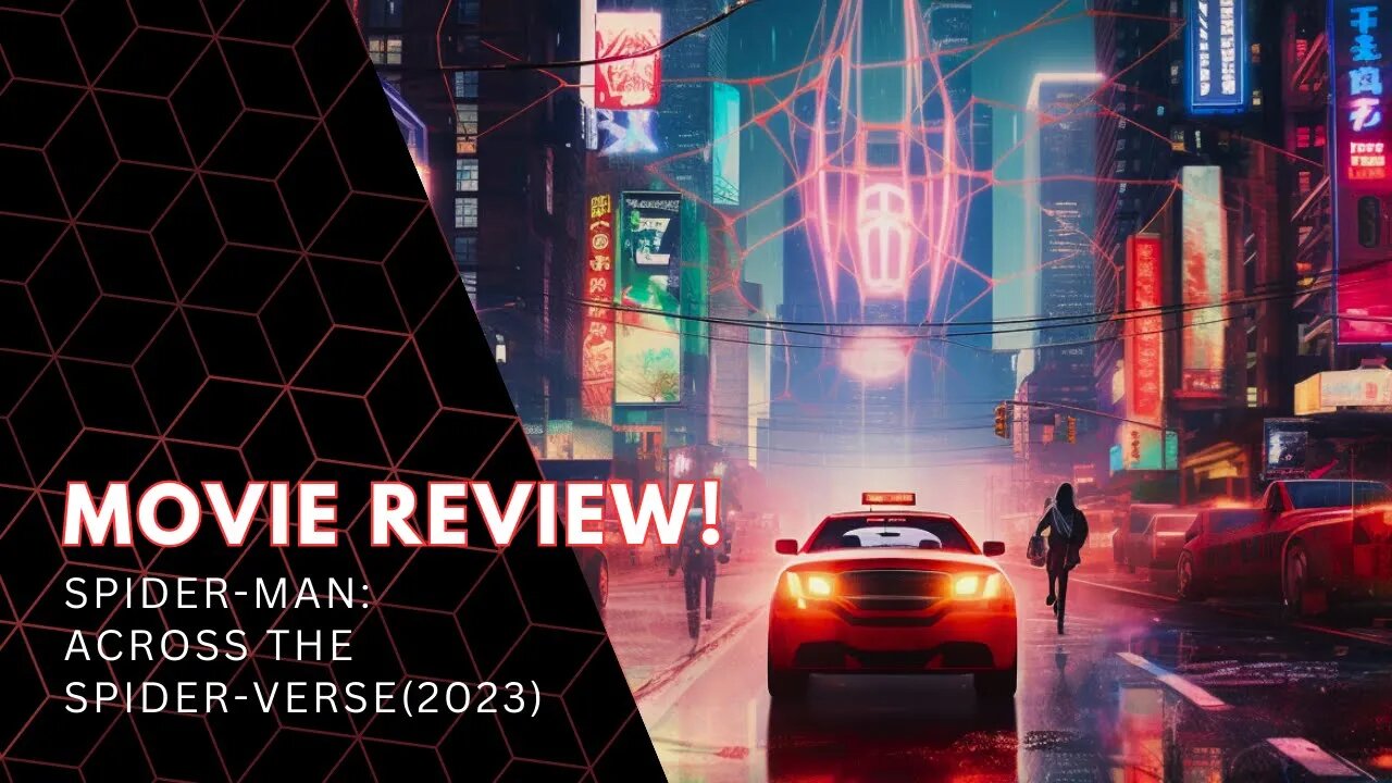 Spider-Man: Across the Spider-Verse Movie Review - A Visual Masterpiece and Emotional Triumph