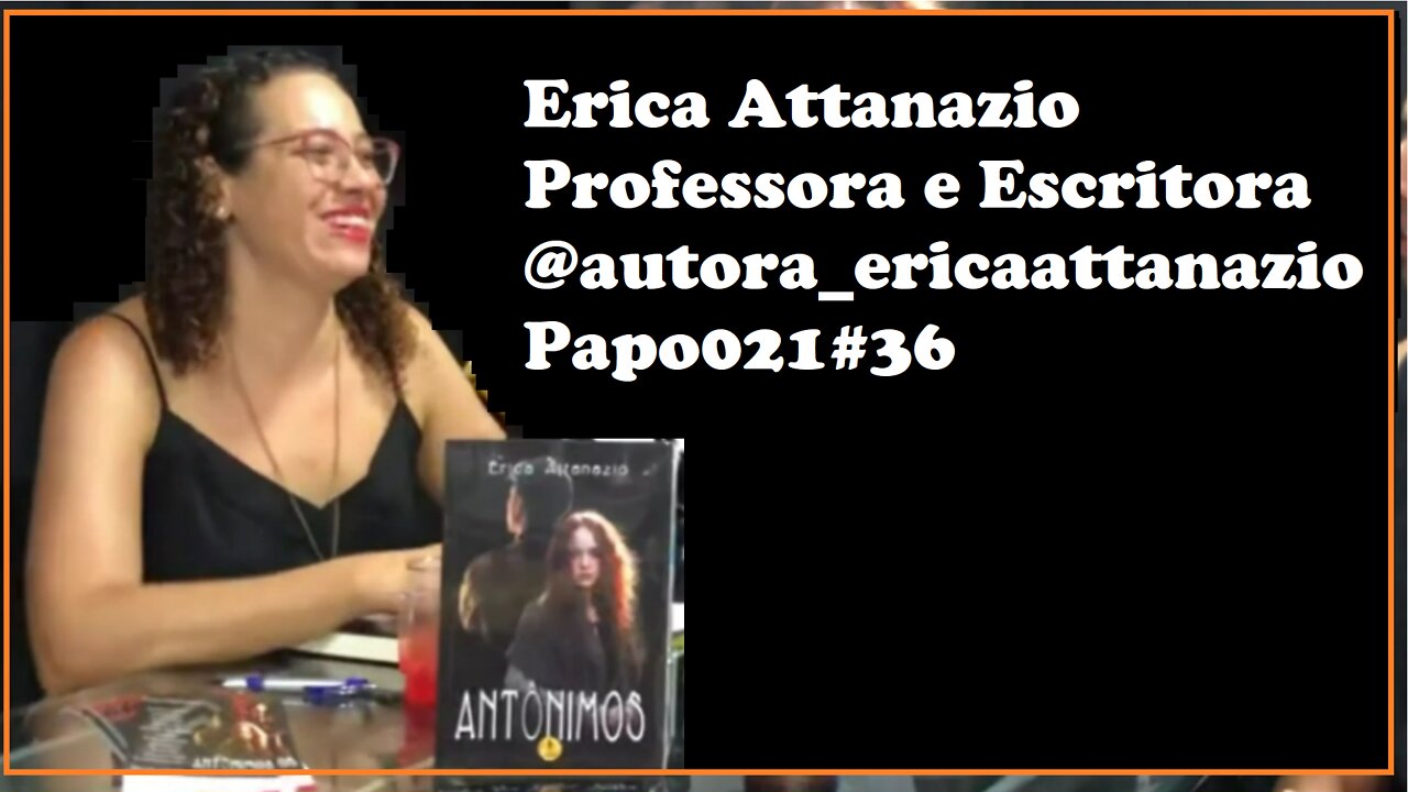 Erica Attanazio -Professora e Escritora-@autora_ericaattanazio Papo021#36