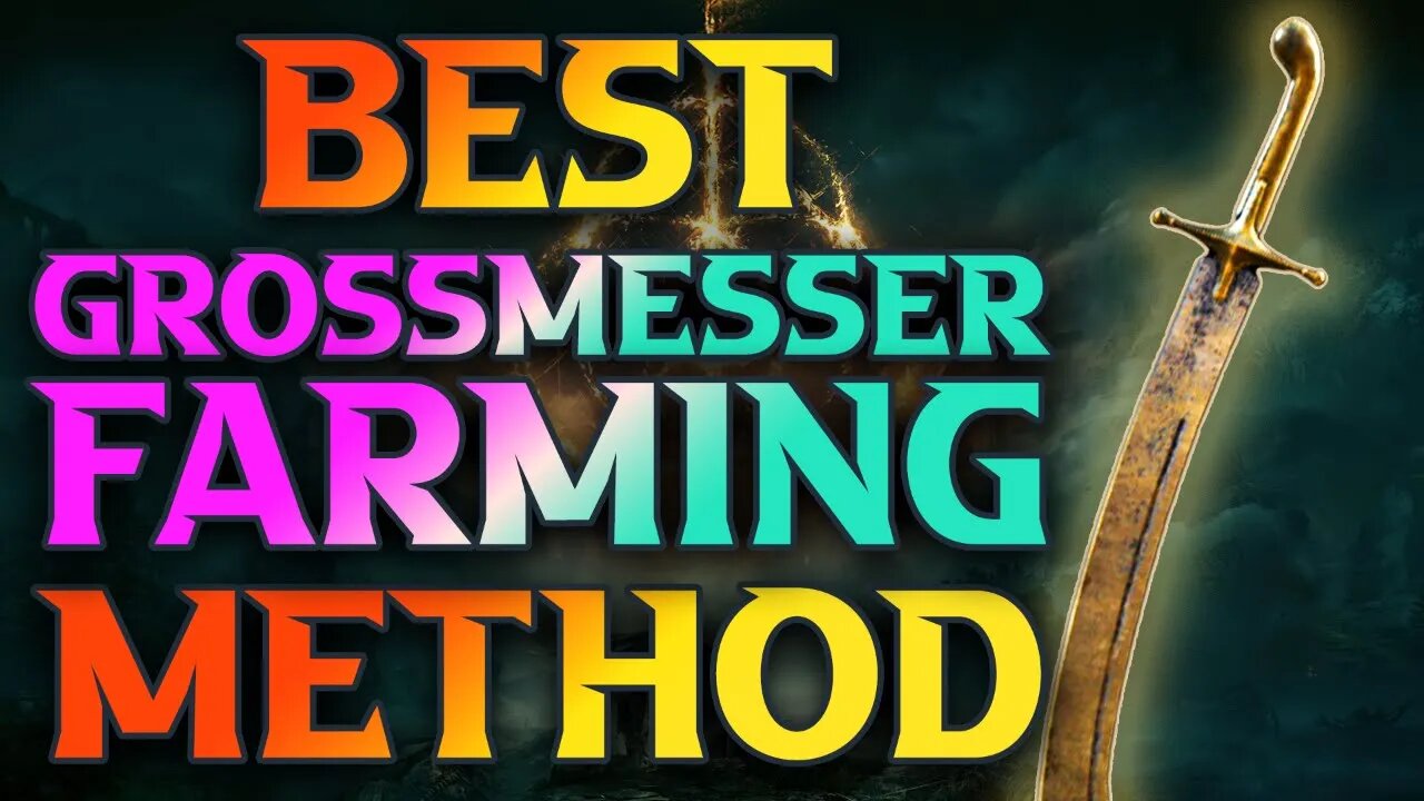 Best Grossmesser Curved Sword Farm Method