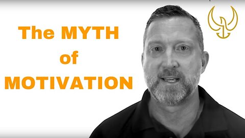 The Myth of Motivation