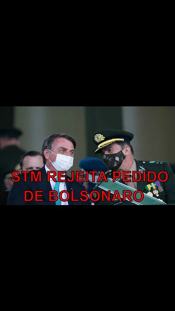 URGENTE!!! STM rejeita ação de Bolsonaro e ministro da Defesa que pedia investigação de Moraes