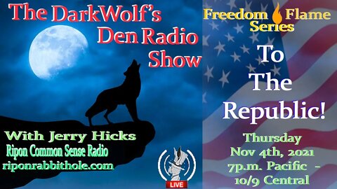 🐺The DarkWolf's Den Radio Show🐺EP 129: To The Republic