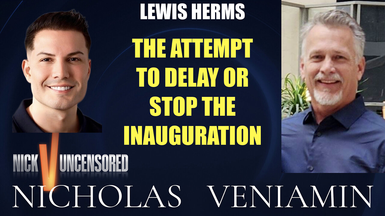 Lewis Herms Discusses Attempt To Delay Or Stop Inauguration with Nicholas Veniamin