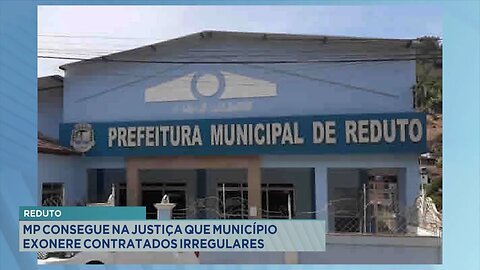 Reduto: MP consegue na justiça que município exonere contratados irregulares.