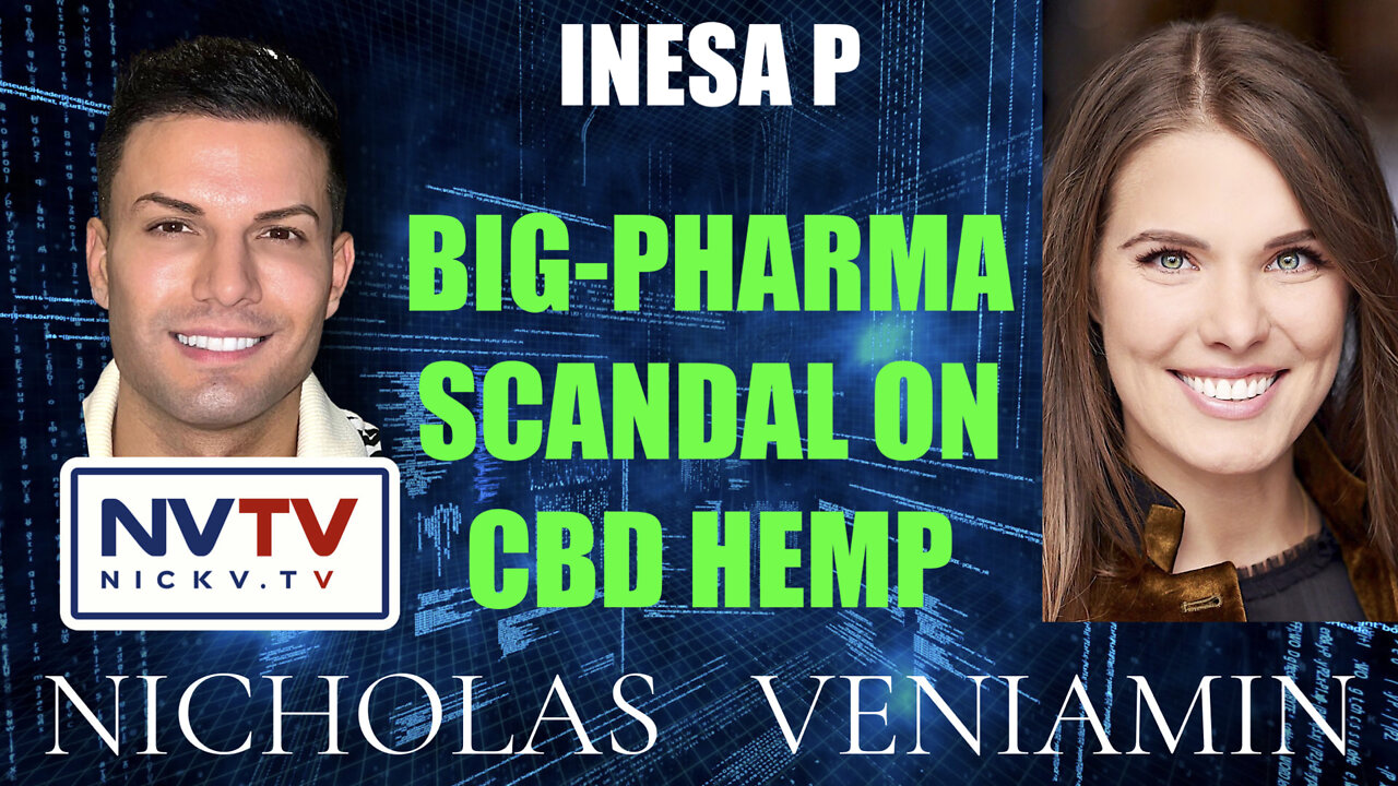 Inesa P Exposes Big-Pharma Scandal on CBD with Nicholas Veniamin