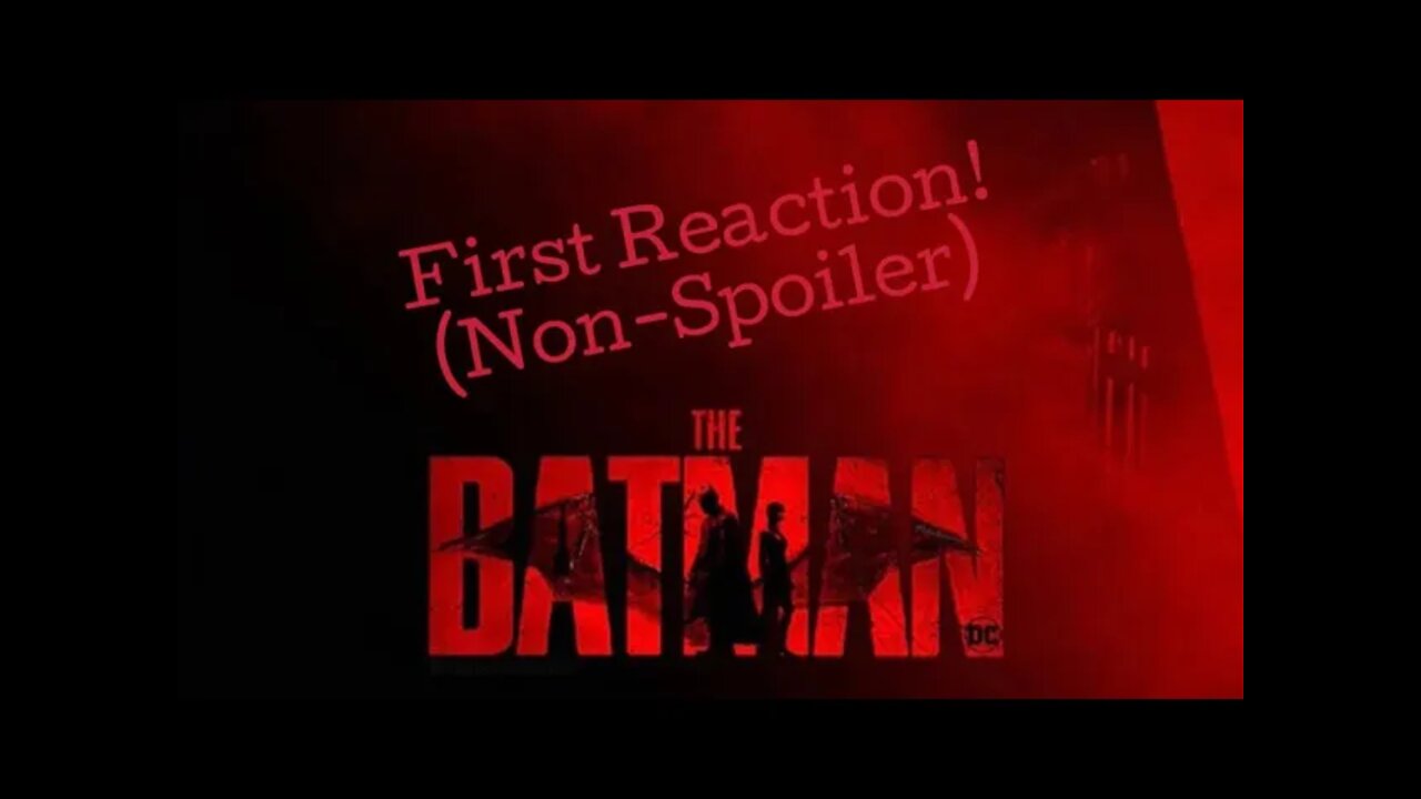 The Batman - First reaction , Non Spoiler Quick Video *Rodimusbill*