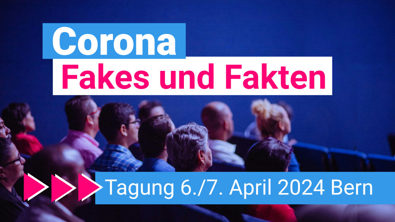 Corona â Fakes und Fakten: 1. Schweizer Symposium 6./7. April 2024 in Bern@kla.tvđ
