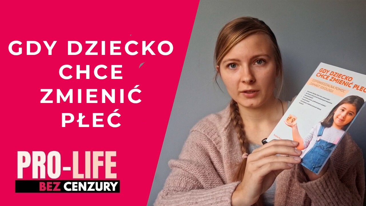 Pro-Life bez Cenzury - Gdy dziecko chce zmienić płeć