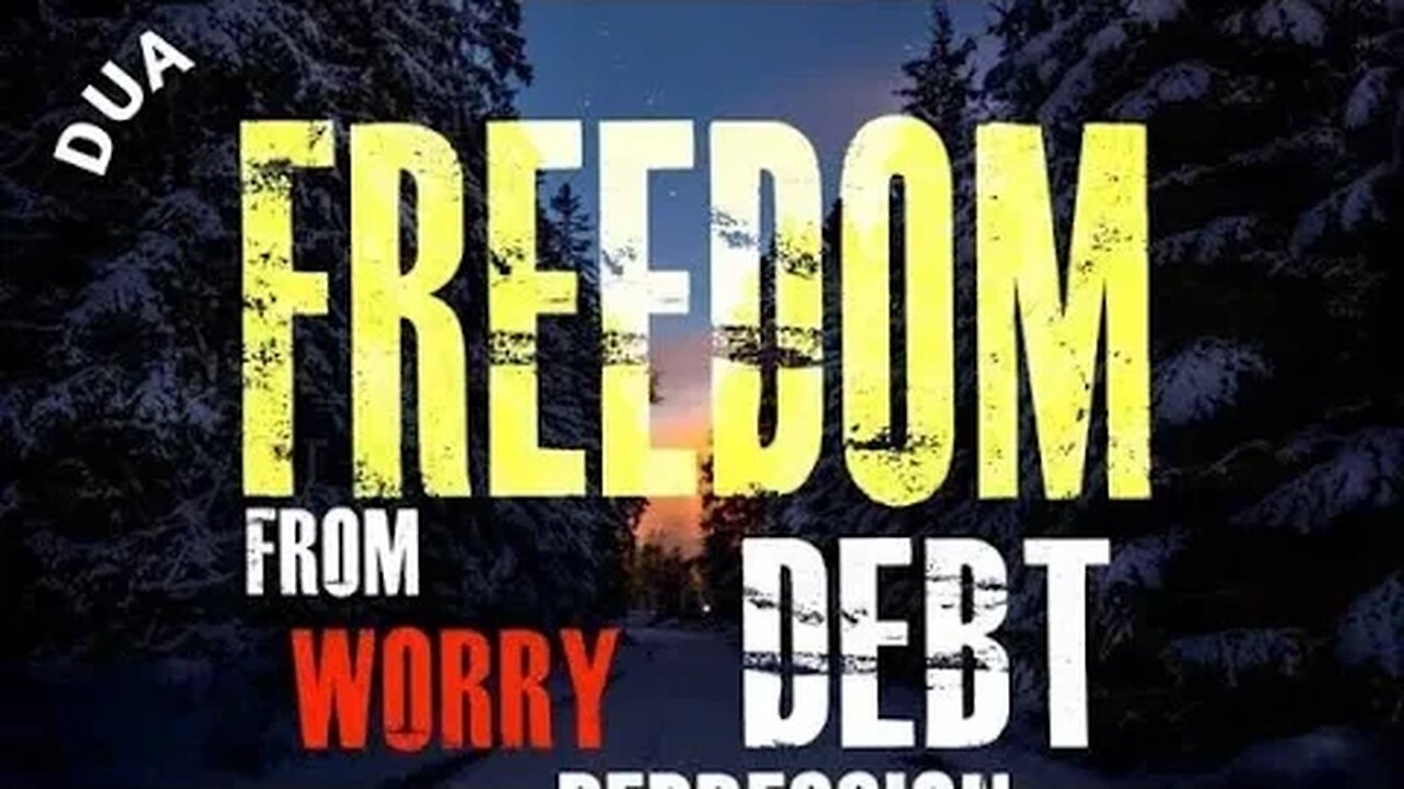 Special Dua For Stress, Anxiety, Depression and Debts
