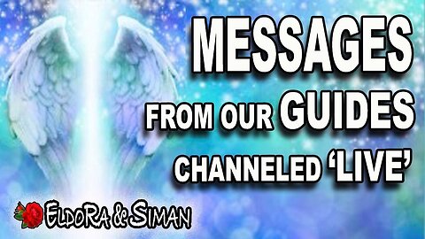 Messages From Guides Channeled LIVE