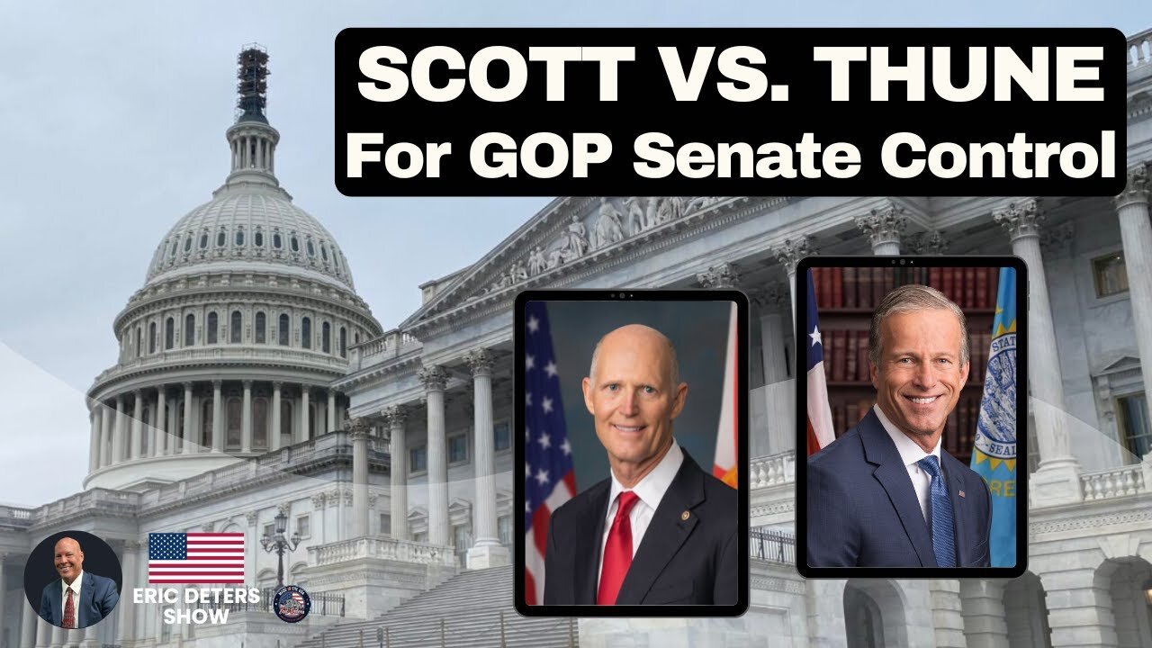 Scott Vs. Thune For GOP Senate Control | Eric Deters Show