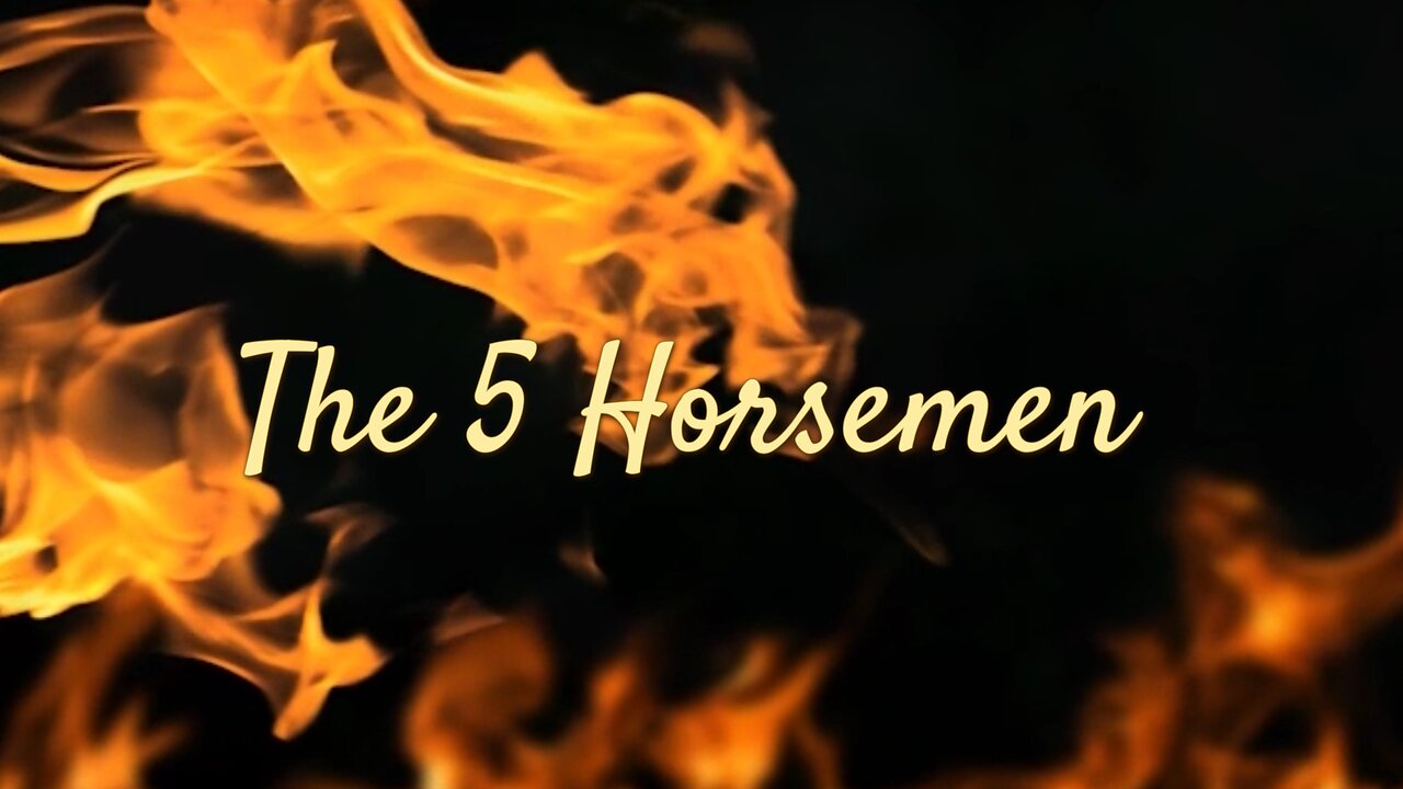 The 5 Horsemen