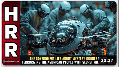 The government LIES about mystery drones while TERRORIZING the American people