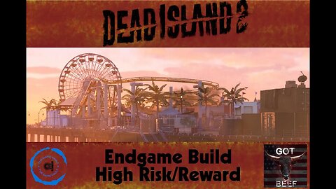 Dead Island 2: Endgame Build - High Risk/Reward