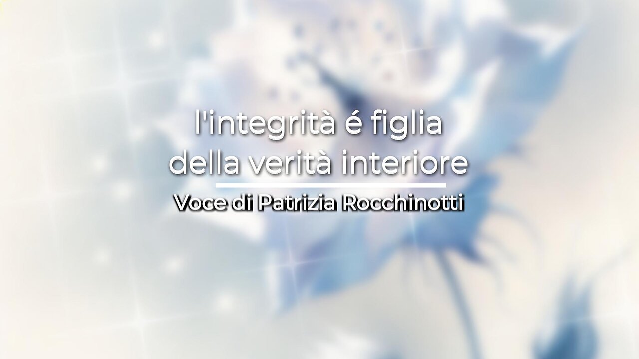 L'integrità è figlia della verità interiore