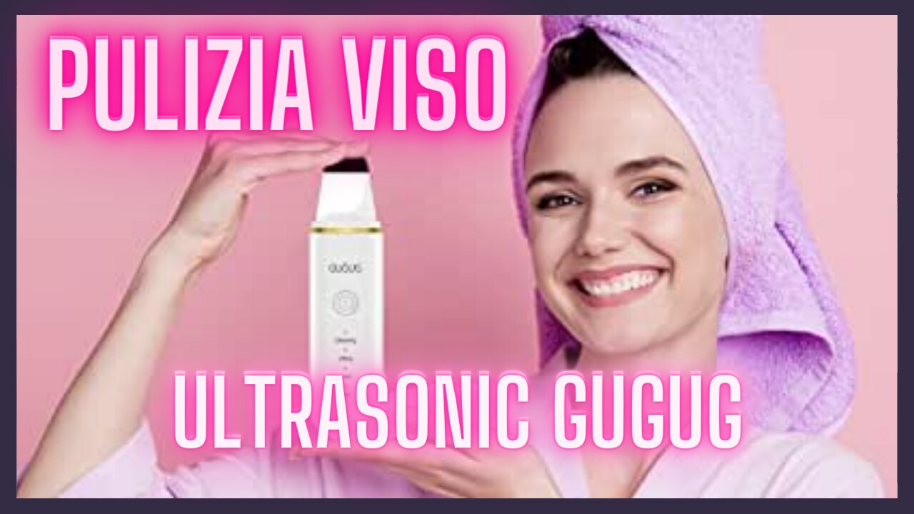 Pulizia viso con Ultrasonic Skin Scrubber Gugug By Amazon