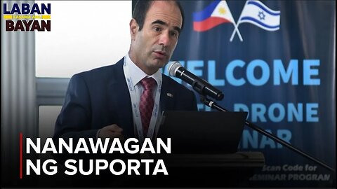 Pagpapahayag ng suporta sa Israel,ipinanawagan ni Amb.Fluss sa lahat ng bansa kabilang ang Pilipinas