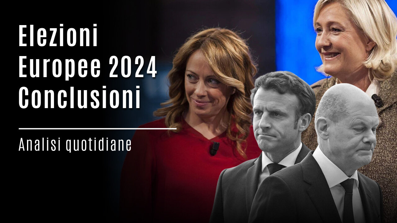 Analisi quotidiane - Elezioni Europee 2024. Conclusioni