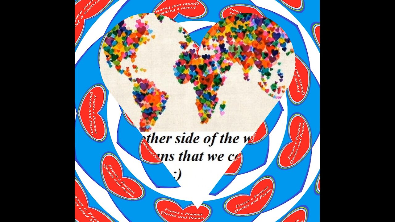 You're on the other side of the world, meet with you one day [Quotes and Poems]