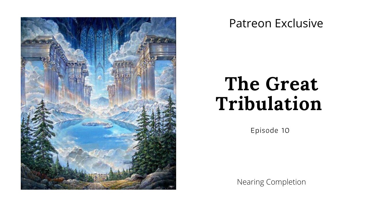 The Great Tribulations Ep 11