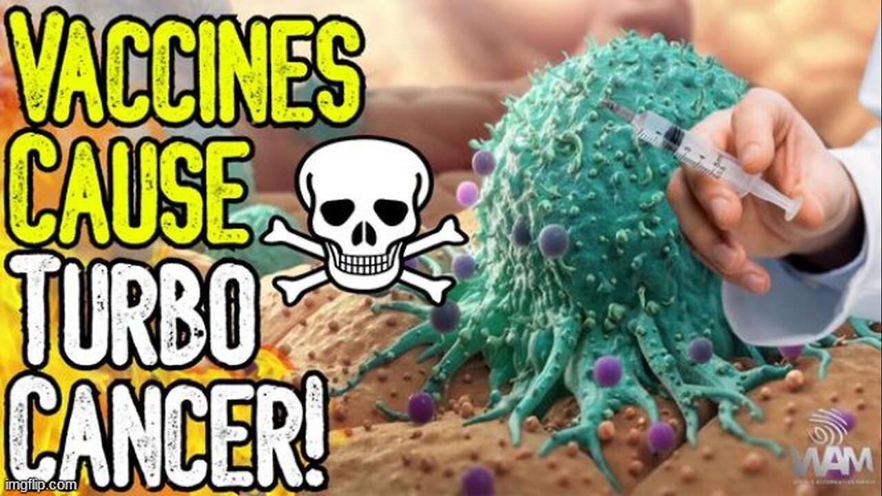 Study: Vaccines Cause Turbo Cancer! The Increased Cancer Rate is Insane! It’s Not Just Vaccines!