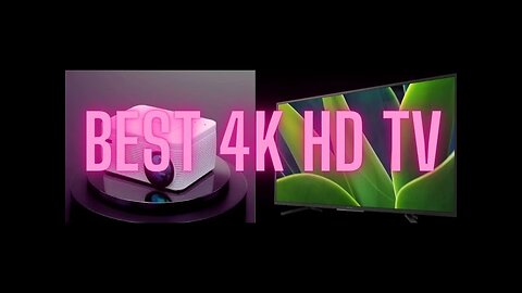 6 Best 4K and 8K HD Smart LED TV