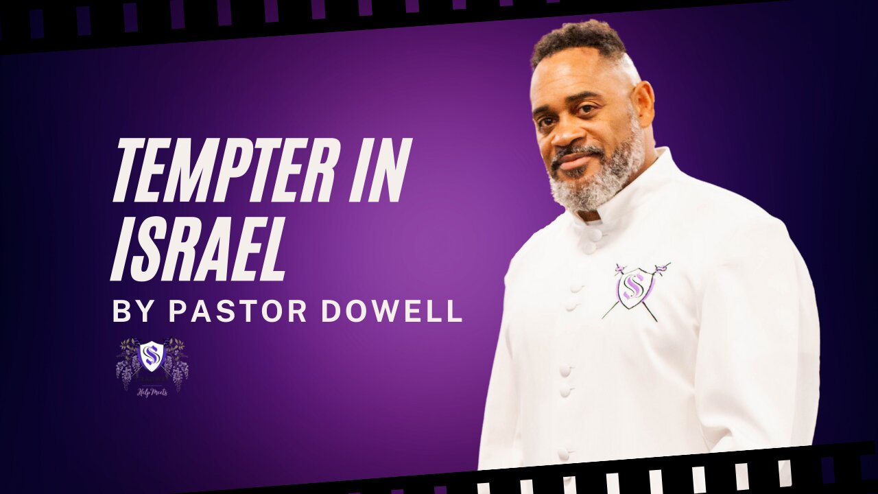 Tempter In Israel || Pastor Dowell