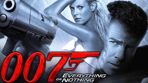 007 EVERYTHING OR NOTHING The game