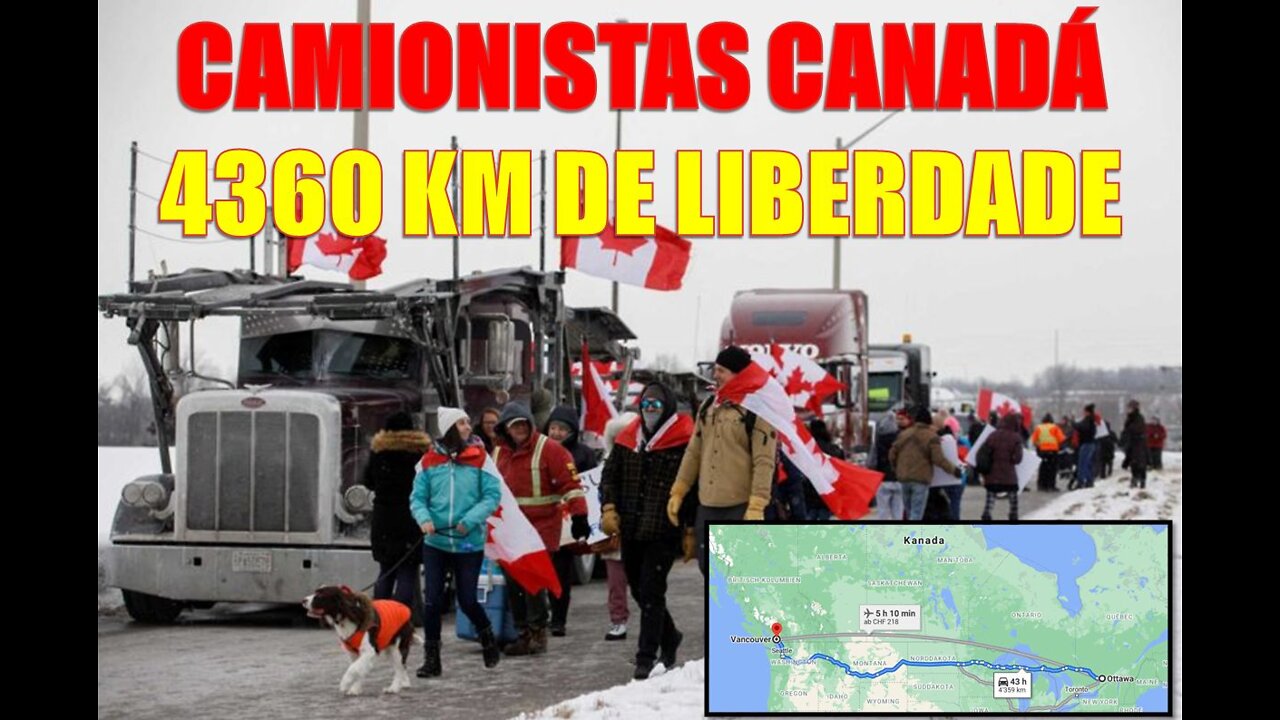 CAMIONISTAS CANADA - 4360 KM DE LIBERDADE