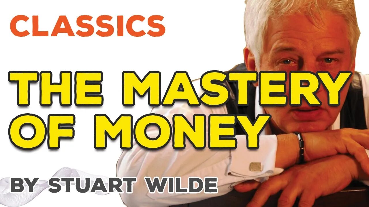 The Mastery of Money by Stuart Wilde