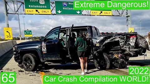 Car Crash Compilation WORLD 65- 2022 Extreme Dangerous!