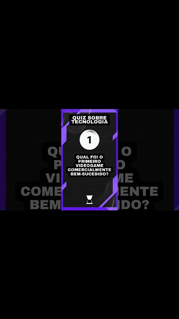 Quiz sobre tecnologia #24: O primeiro videogame comercialmente bem sucedido