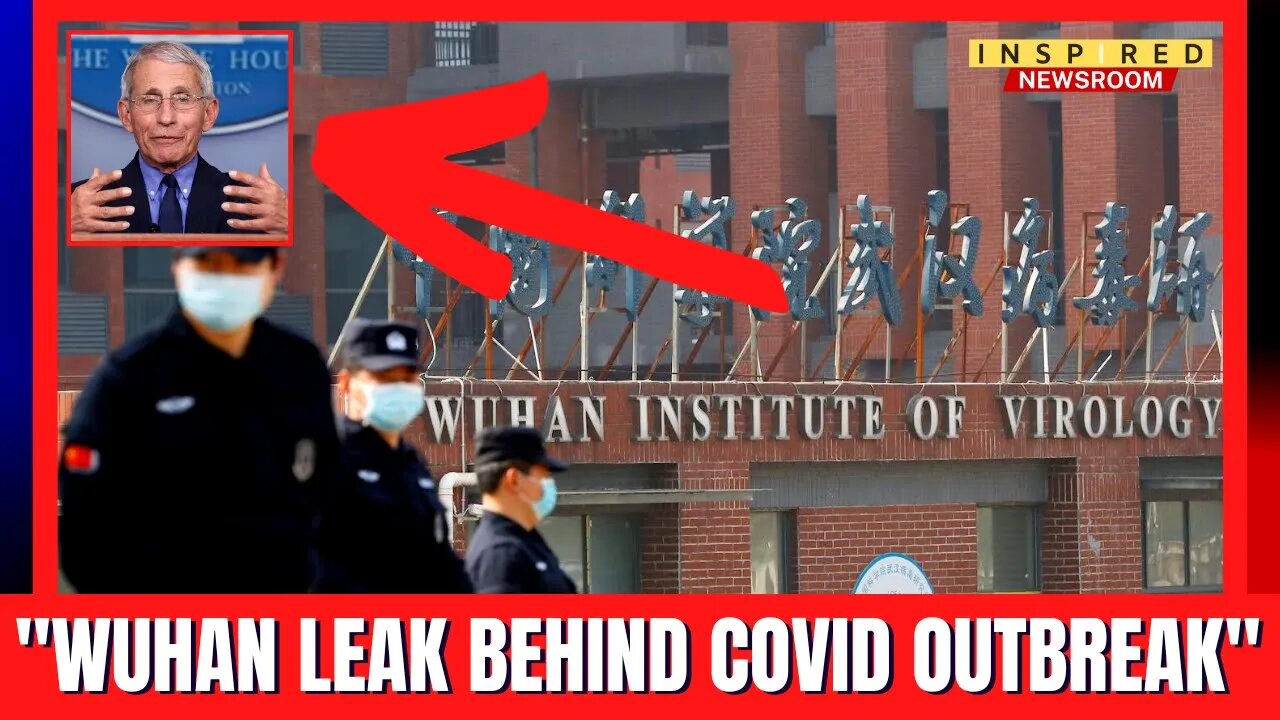 NEW REPORT: Wuhan Lab Leak Caused Covid-19 Outbreak