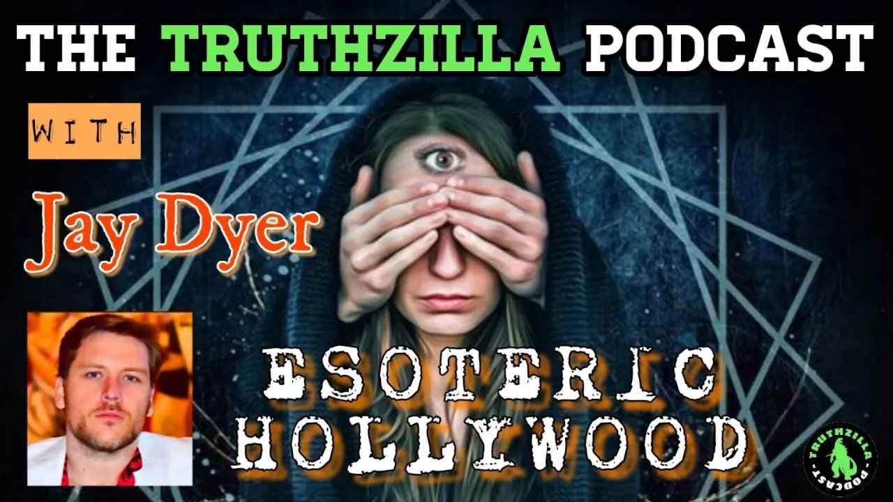 Truthzilla Podcast #045 - Jay Dyer - Esoteric Hollywood