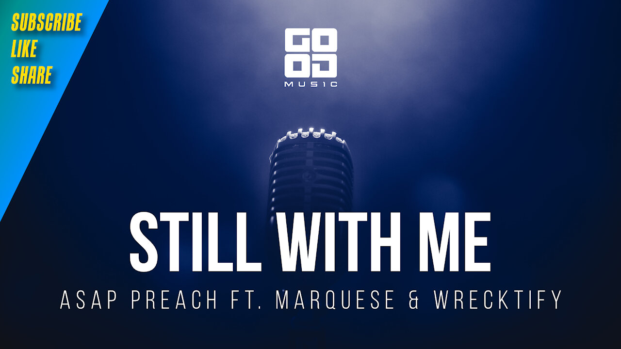 Still With Me by ASAP Preach ft. Marquese & Wrecktify | Rap | Hip Hop