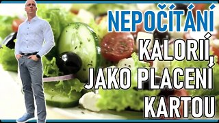 Nepočítání kalorií jako placení kartou