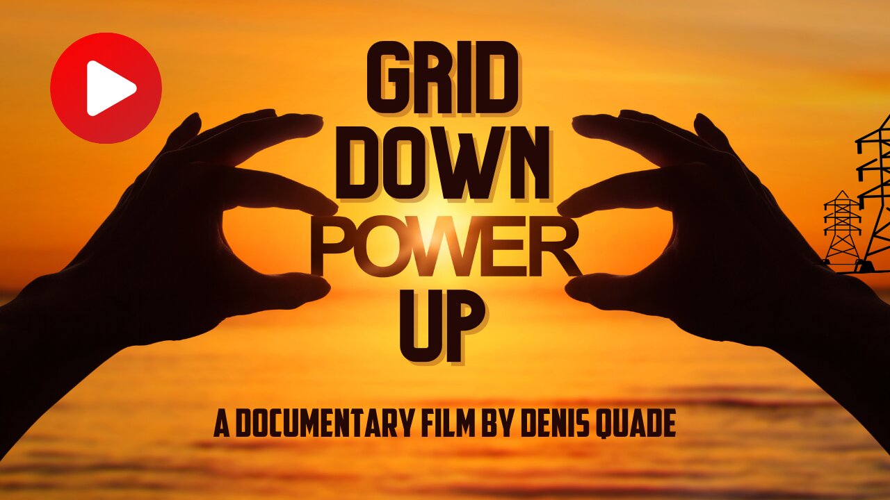 🔴 GRID DOWN, POWER UP - DENNIS QUAID DOCUMENTARY