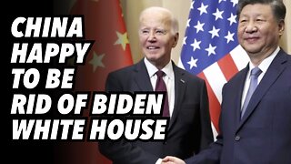 China happy to be rid of Biden White House