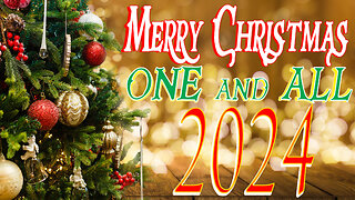 Merry Christmas One and All 2024