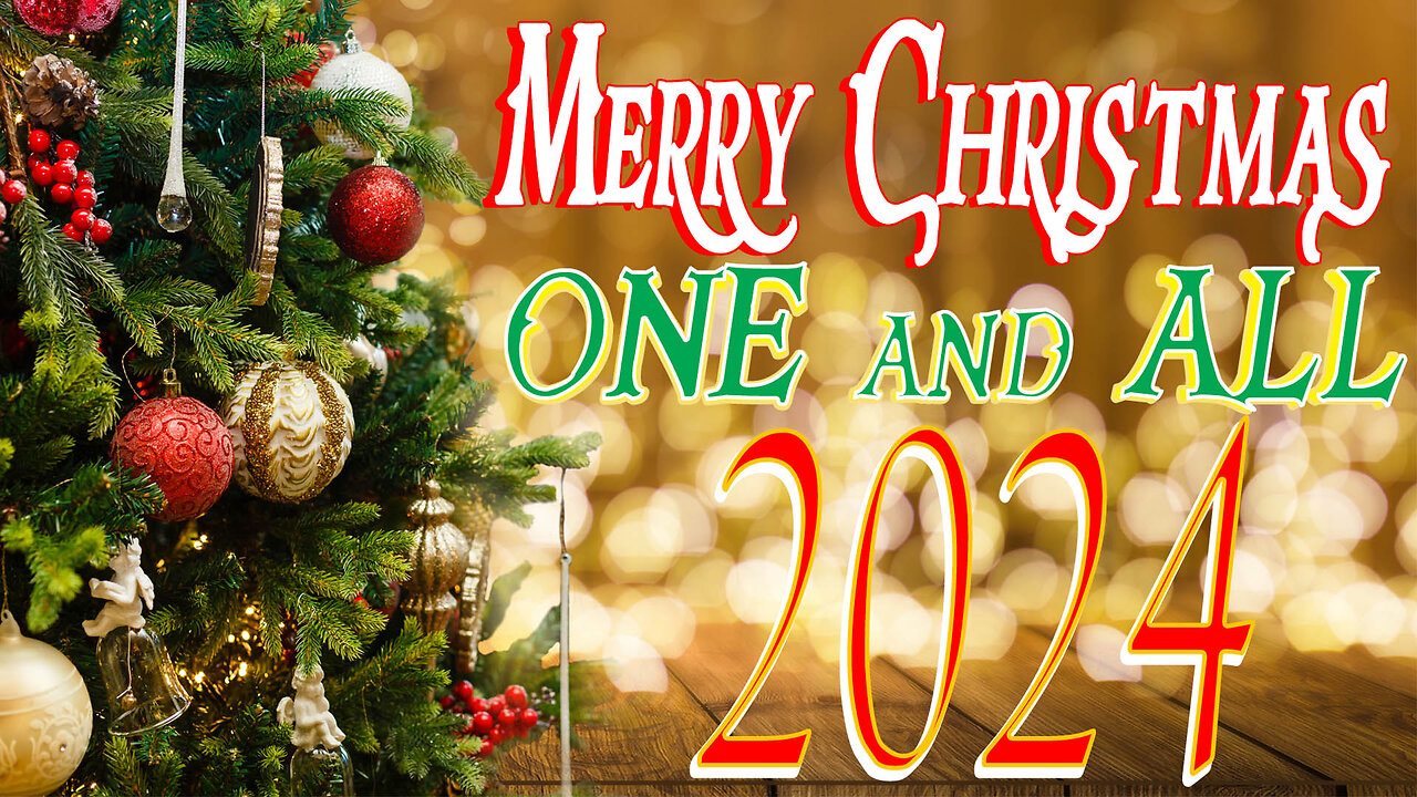 Merry Christmas One and All 2024