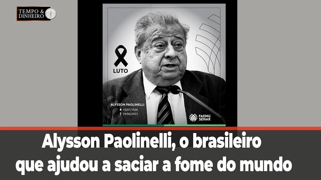 Alysson Paolinelli, o brasileiro que ajudou a saciar a fome do mundo