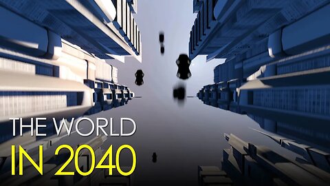 The World in 2040 #futureofhumanity