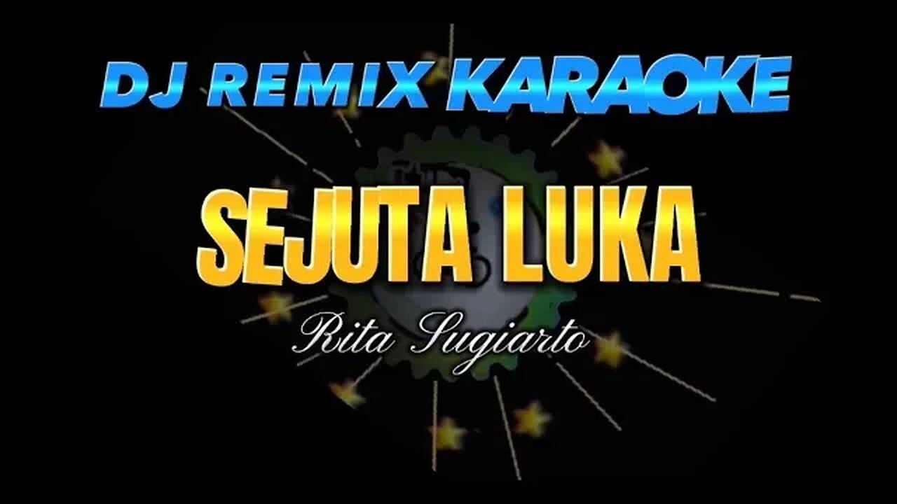 dj remix sejuta luka karaoke rita sugiarto full bass terbaru 2023