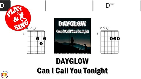 DAYGLOW Can I Call You Tonight FCN GUITAR CHORDS & LYRICS