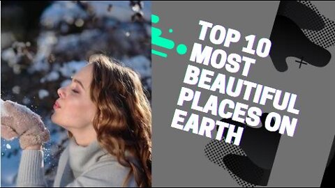 Top 10 Most BEAUTIFUL PLACES on EARTH