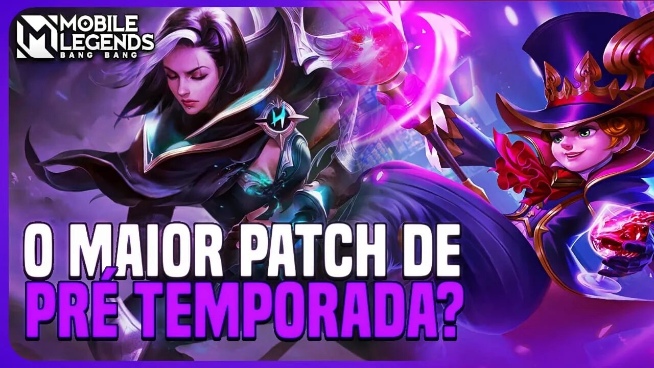 O MAIOR PATCH PRÉ SEASON DE TODOS? PATCH NOTES | MLBB