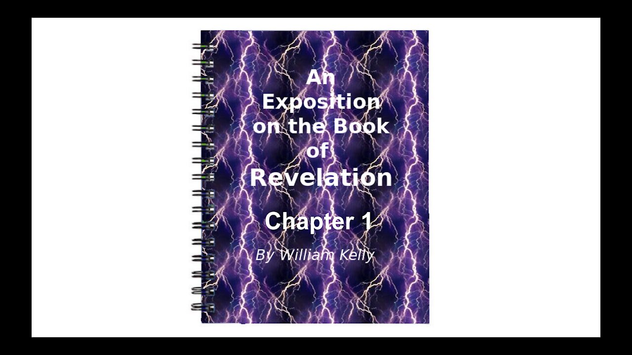 Major NT Works Revelation by William Kelly Chapter 1 Audio Book